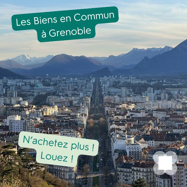 Les Biens en Commun sont à Grenoble