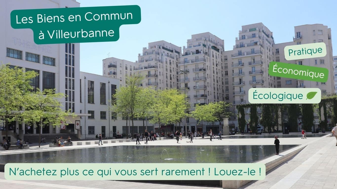 Location d'objets à Villeurbanne avec les Biens en Commun
